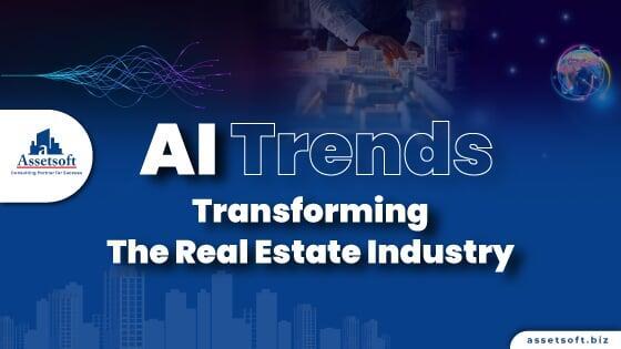 AI Trends Transforming the Real Estate Industry