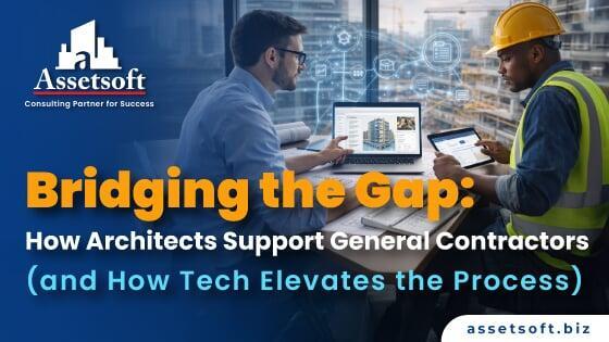 How Architects Support General Contractors | Tech-Driven Guide