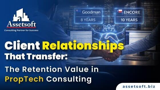 Client Relationships That Transfer: Retention in PropTech Consulting