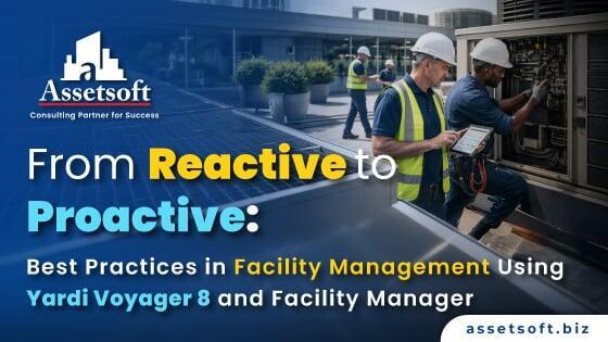 From Reactive to Proactive Facility Management | Yardi Voyager 8 Best Practices