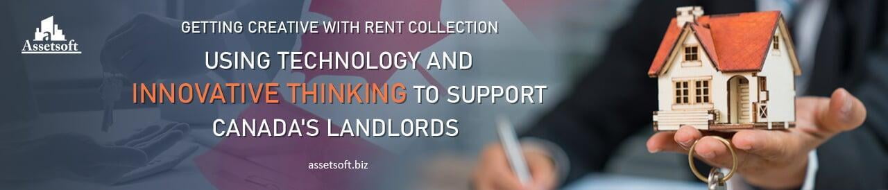 Getting Creative with Rent Collection using technology and innovative thinking to support Canada's landlords