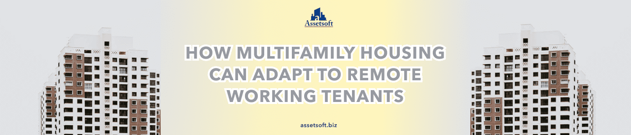 How multifamily housing can adapt to remote working tenants