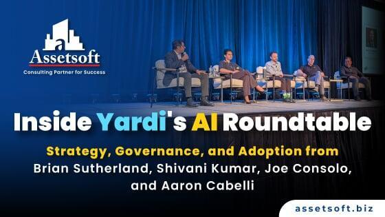 Inside Yardi’s AI Roundtable: Virtuoso Strategy, Governance & AI Adoption | Assetsoft