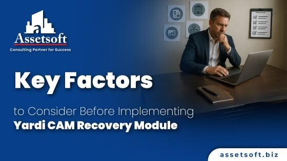 Key Factors to Consider Before Implementing Yardi CAM Recovery Module