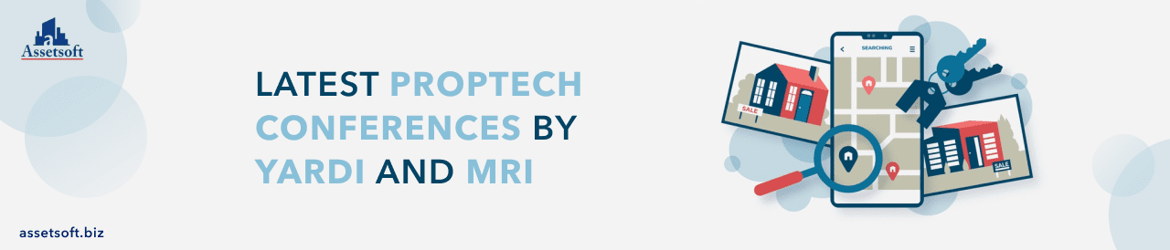 Latest PropTech Conferences by Yardi and MRI  