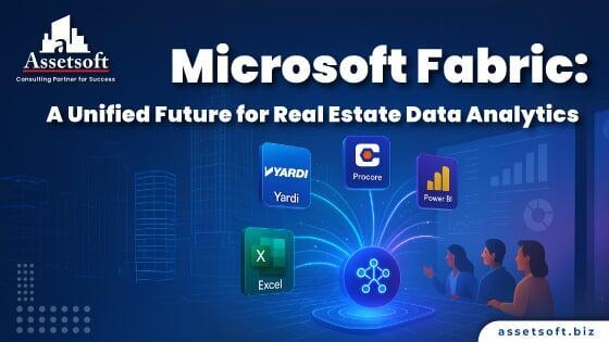 Microsoft Fabric: A Unified Future for Real Estate Data Analytics