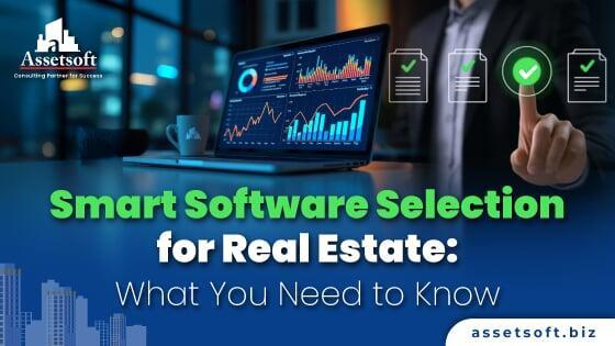 Smart Software Selection for Real Estate: What You Need to Know