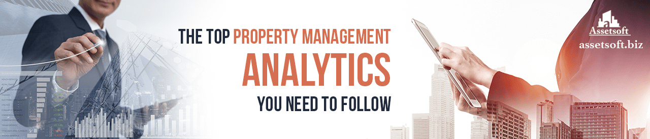 The Top Property Management Analytics You Need To Follow 
