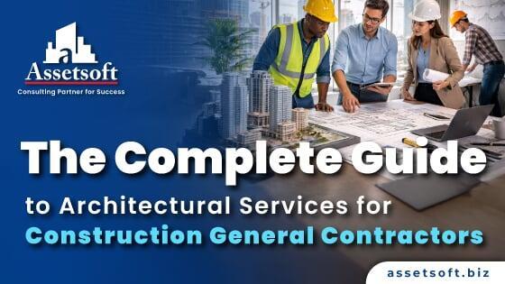 Architectural Services for General Contractors | Complete Guide