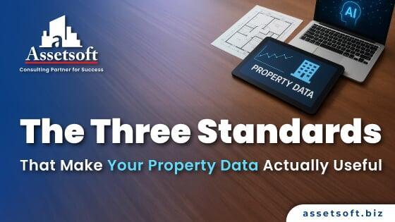The Three Standards That Make Your Property Data Actually Useful
