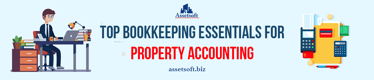 Top Bookkeeping Essentials For Property Accounting