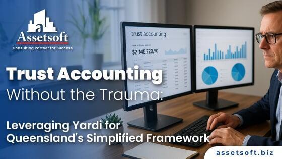 Trust Accounting Without the Trauma: Leveraging Yardi for Queensland's Simplified Framework