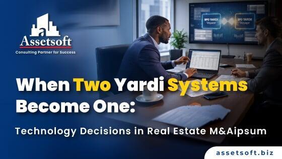 When Two Yardi Systems Become One: M&A Integration Guide