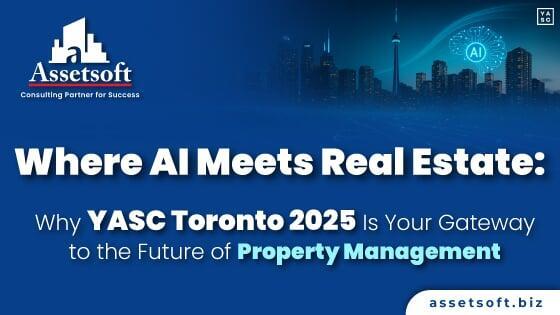 Where AI Meets Real Estate: Why YASC Toronto 2025 Is Your Gateway to the Future of Property Management