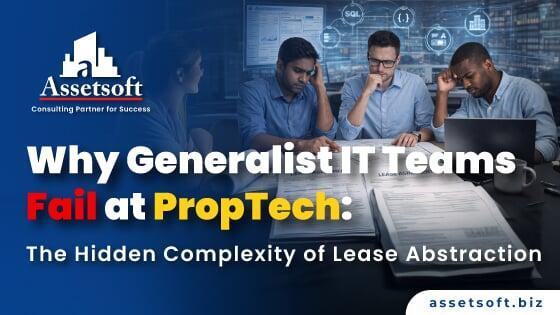 Why Generalist IT Teams Fail at PropTech Lease Abstraction