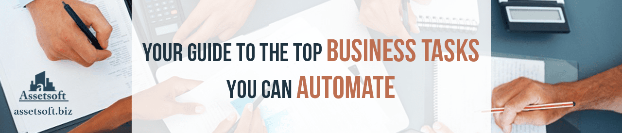 Your Guide To The Top Business Tasks You Can Automate 