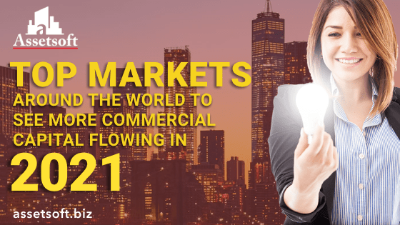 The Top Markets Around the World to See More Commercial Capital Flowing In 2021