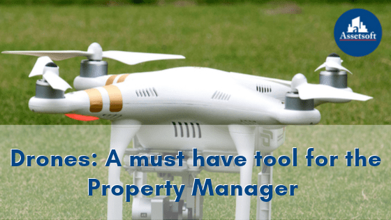 Drones: A must have tool for the Property Manager