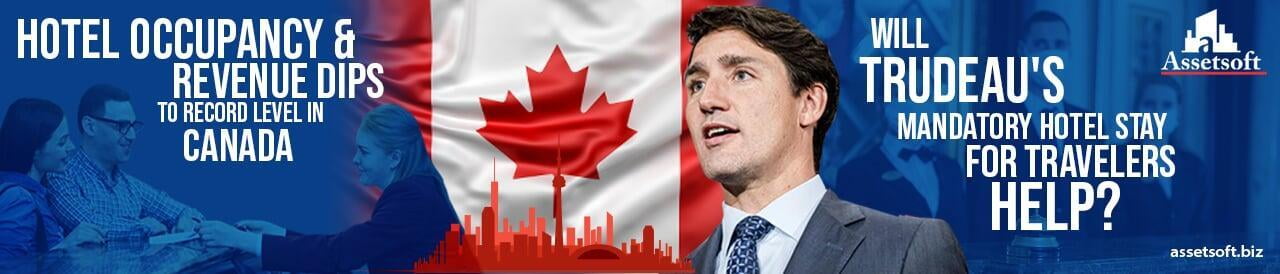 The Record Level Dip In Canada's Hotel Occupancy/Revenue: Will The Upcoming Mandatory Hotel Quarantine Help?