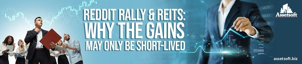Reddit Rally & REITs: Why the Gains May Only be Short-Lived